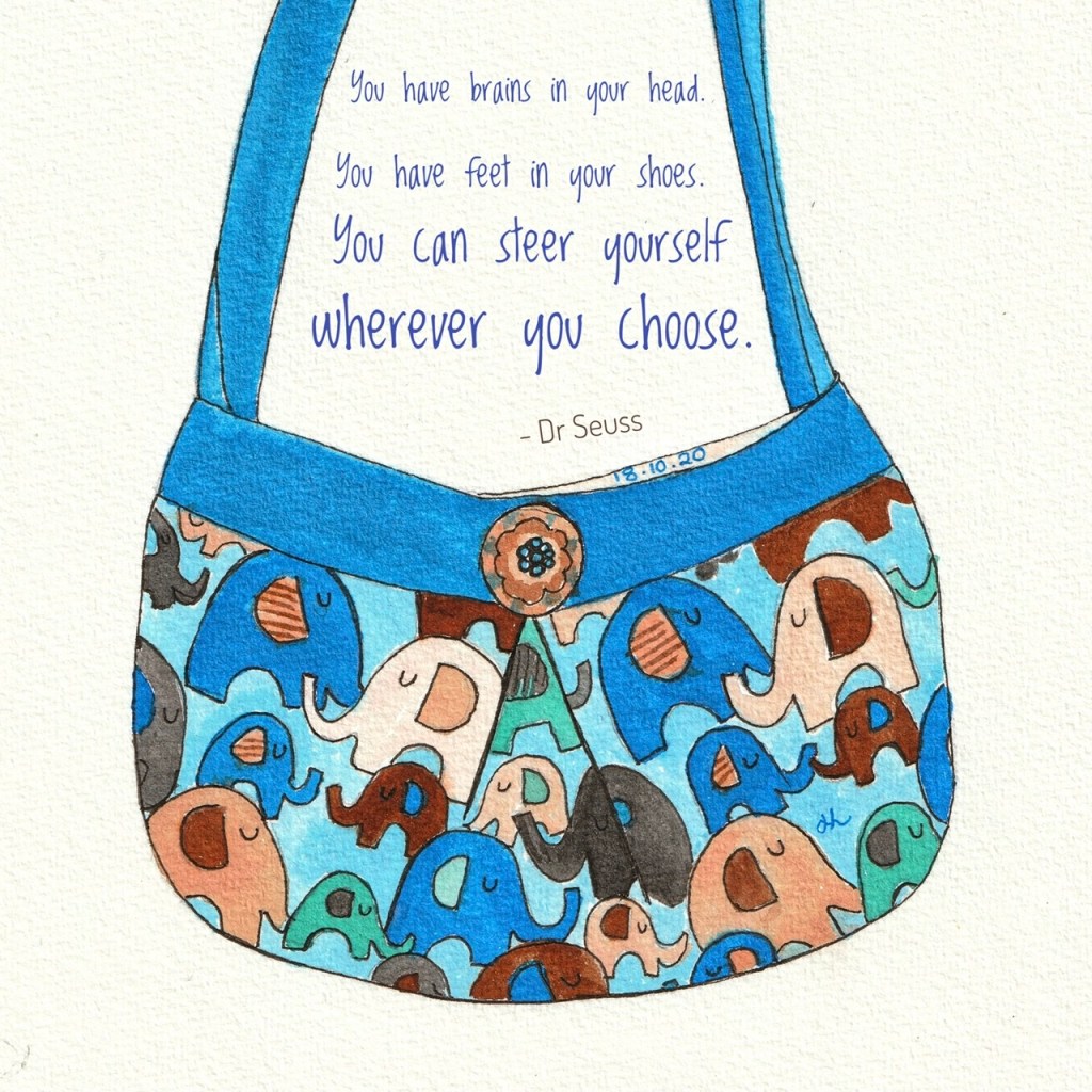 Handmade bag for a little girl, encouraging her to make up her own mind on issues.  Dr Seuss, you can steer yourself any direction you choose. Inktober 2020 Helen Lock